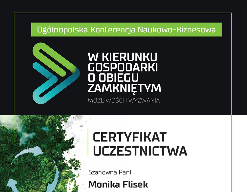 Ogólnopolska Konferencja  Naukowo Biznesowa w Kierunku Gospodarki o Obiegu Zamkniętym  - możliwości i wyzwania